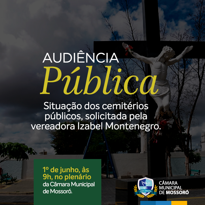 Câmara realiza audiência pública sobre situação dos cemitérios de Mossoró