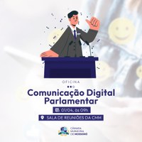 Câmara realiza oficina de comunicação digital parlamentar