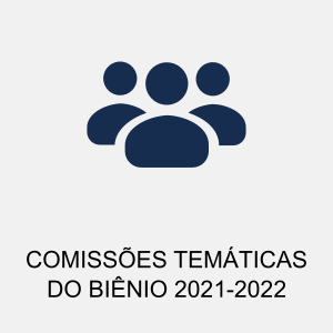 COMISSÕES TEMÁTICAS 2021-2022